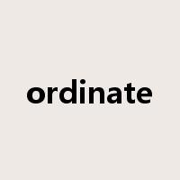 ordinate是什么意思