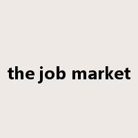 the job market是什么意思