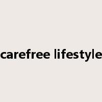 carefree lifestyle是什么意思