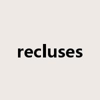 recluses是什么意思