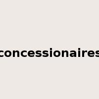 concessionaires是什么意思