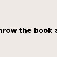 throw the book at是什么意思