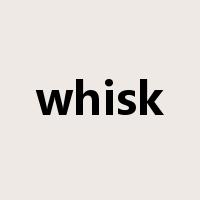 whisk是什么意思