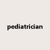 pediatrician是什么意思