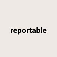 reportable是什么意思