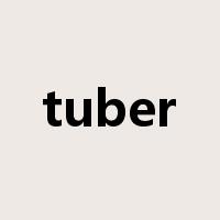 tuber是什么意思