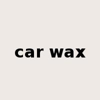 car wax是什么意思