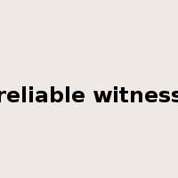 reliable witness是什么意思