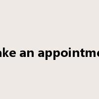 make an appointment是什么意思