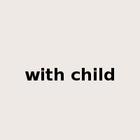 with child是什么意思