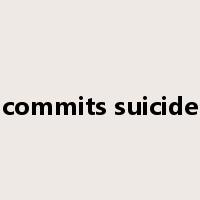 commits suicide是什么意思