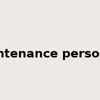 maintenance personnel是什么意思