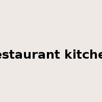 restaurant kitchen是什么意思