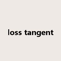 loss tangent是什么意思