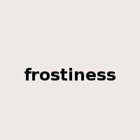 frostiness是什么意思
