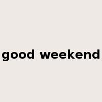 good weekend是什么意思
