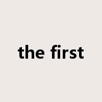 the first是什么意思