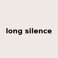 long silence是什么意思