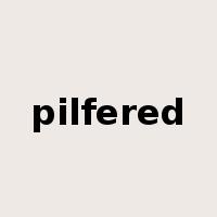 pilfered是什么意思