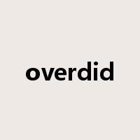 overdid是什么意思