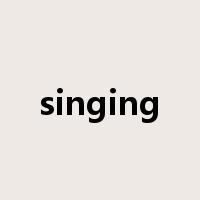 singing是什么意思