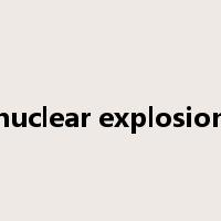 nuclear explosion是什么意思