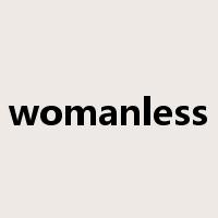 womanless是什么意思