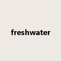 freshwater是什么意思