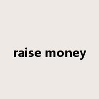 raise money是什么意思