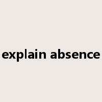 explain absence是什么意思