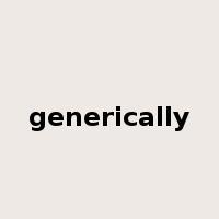 generically是什么意思
