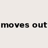 moves out是什么意思