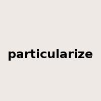 particularize是什么意思