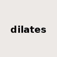 dilates是什么意思