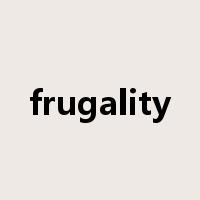 frugality是什么意思