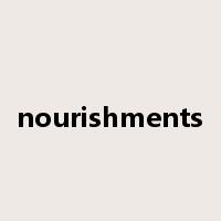 nourishments是什么意思
