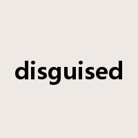 disguised是什么意思