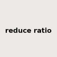 reduce ratio是什么意思