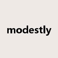 modestly是什么意思