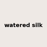 watered silk是什么意思