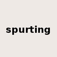 spurting是什么意思