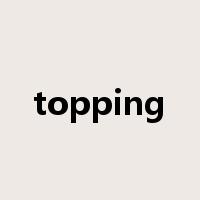 topping是什么意思
