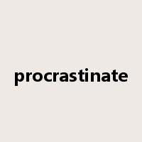 procrastinate是什么意思