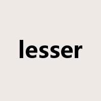 lesser是什么意思
