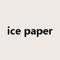 ice paper是什么意思