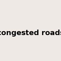 congested roads是什么意思