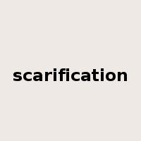 scarification是什么意思