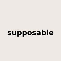 supposable是什么意思