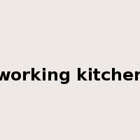 working kitchen是什么意思