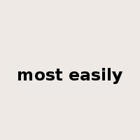 most easily是什么意思